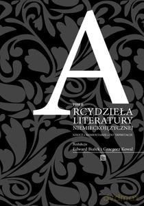 Arcydzieła literatury niemieckojęzycznej. Szkice - komentarze - interpretacje (Tom 2) - Edward Białek, Grzegorz Kowal [KSIĄŻKA]