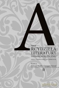 Arcydzieła literatury niemieckojęzycznej. Szkice - komentarze - interpretacje (Tom 3) - Edward Białek, Grzegorz Kowal [KSIĄŻKA]