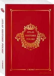 Atlas historii Polski [KSIĄŻKA]