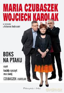 Boks na ptaku, czyli każdy szczyt ma swój Czubaszek i Karolak - Artur Andrus, Maria Czubaszek [KSIĄŻKA]