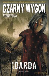 Czarny wygon. Starzyzna - Stefan Darda [KSIĄŻKA]