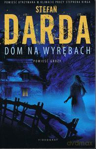 Dom na wyrębach - Stefan Darda [KSIĄŻKA]