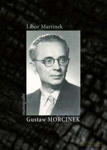Gustaw Morcinek. Monografie - Libor Martinek [KSIĄŻKA]