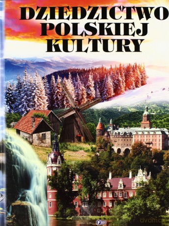 Dziedzictwo Polskiej Kultury [KSIĄŻKA]