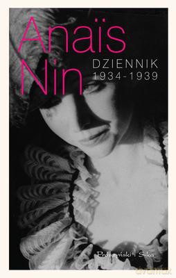 Dziennik 1934-1939 - Anais Nin [KSIĄŻKA]