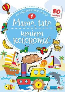 Mamo Tato umiem kolorować 1 [KSIĄŻKA]