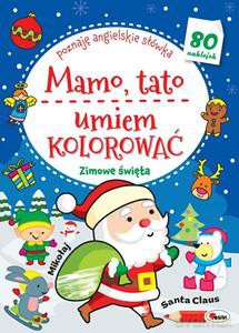 Mamo Tato umiem kolorować. Zimowe święta [KSIĄŻKA]