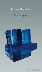 Metafizyki - Krzysztof Mrowcewicz [KSIĄŻKA]