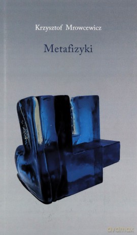 Metafizyki - Krzysztof Mrowcewicz [KSIĄŻKA]