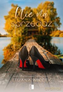 Nie na sprzedaż - Więcek Liliana [KSIĄŻKA]