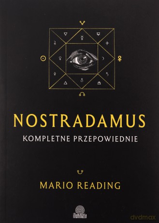 Nostradamus. Kompletne przepowiednie - Mario Reading [KSIĄŻKA]