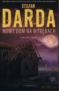 Nowy dom na wyrębach - Stefan Darda [KSIĄŻKA]