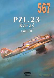Nr 567 PZL. 23 Karaś vol. II - Janusz Ledwoch [KSIĄŻKA]