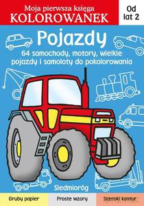 Pojazdy. Moja pierwsza księga kolorowanek - Jarosław Żukowski [KSIĄŻKA]