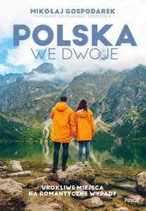 Polska we dwoje. Urokliwe miejsca na romantyczne wypady - Mikołaj Gospodarek [KSIĄŻKA]