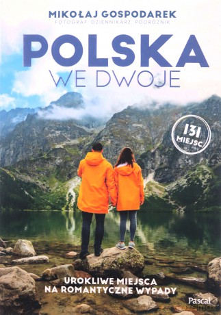 Polska we dwoje. Urokliwe miejsca na romantyczne wypady - Mikołaj Gospodarek [KSIĄŻKA]