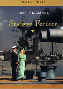 Stalowe Fortece (Tom 1) - Robert K. Massie [KSIĄŻKA]