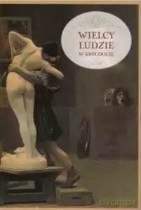 Wielcy ludzie w anegdocie - Przemysław Słowiński [KSIĄŻKA]