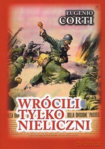 Wrócili tylko nieliczni. 28 dni na froncie rosyjskim zima 1942-1943 - Eugenio Corti [KSIĄŻKA]