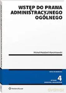 Wstęp do prawa administracyjnego ogólnego - Michał Możdżeń-Marcinkowski [KSIĄŻKA]