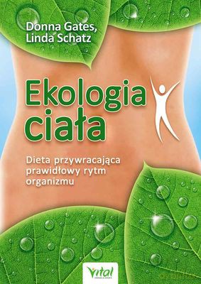 Ekologia Ciała - Donna Gates, Linda Schatz [KSIĄŻKA]