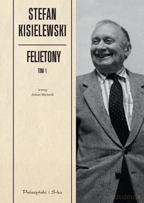 Felietony Tom 1 Rzeczy Małe - Stefan Kisielewski [KSIĄŻKA]
