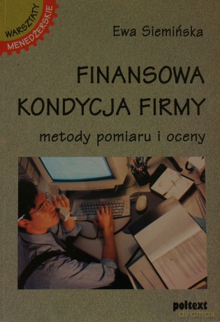Finansowa Kondycja Firmy - Ewa Siemińska [KSIĄŻKA]