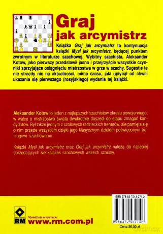 Graj Jak Arcymistrz Szachy - Aleksander Kotow [KSIĄŻKA]