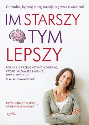 Im Starszy Tym Lepszy - Ernst Poppel [KSIĄŻKA]