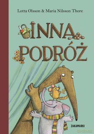 Inna Podróż - Lotta Olsson, Maria Nilsson Thore [KSIĄŻKA]