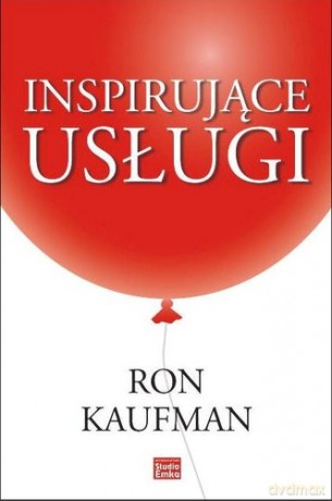 Inspirujące Usługi - Ron Kaufman [KSIĄŻKA]