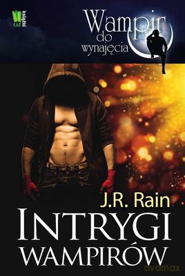 Intrygi Wampirów - J.R. Rain [KSIĄŻKA]