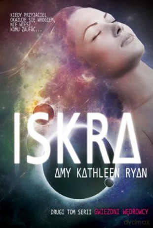 Iskra - Amy Kathleen Ryan [KSIĄŻKA]
