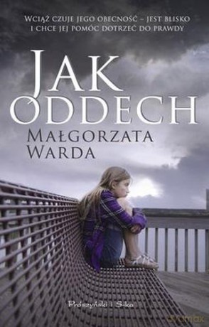 Jak Oddech - Małgorzata Warda [KSIĄŻKA]