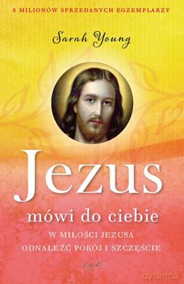 Jezus Mówi Do Ciebie - Sarah Young [KSIĄŻKA]
