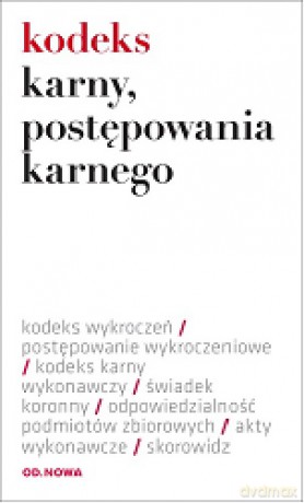 Kodeks Karny Postępowania Karnego Karny Wykonawczy 01.09.2013 Folia - Lech Krzyżanowski [KSIĄŻKA]
