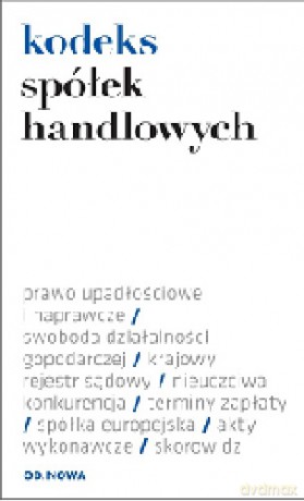 Kodeks Spółek Handlowych 01.09.2013 Folia - Agnieszka Kaszok [KSIĄŻKA]