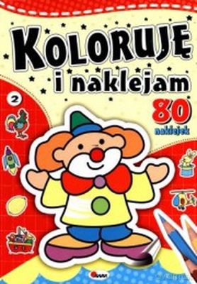 Koloruję I Naklejam 2 [KSIĄŻKA]