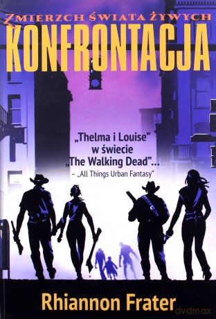 Konfrontacja Zmierzch Świata Żywych Tom 2 - Rhiannon Frater [KSIĄŻKA]