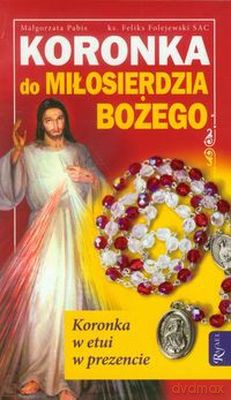 Koronka Do Miłosierdzia Bożego - Małgorzata Pabis, Feliks Folejewski [KSIĄŻKA]