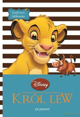 Król Lew Bajkowa Biblioteka [KSIĄŻKA]