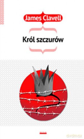 Król Szczurów - James Clavell [KSIĄŻKA]