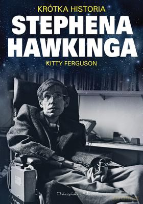 Krótka Historia Stephena Hawkinga - Kitty Ferguson [KSIĄŻKA]