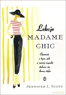 Lekcje Madame Chic - Jennifer L. Scott [KSIĄŻKA]