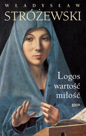 Logos Wartość Miłość - Władysław Stróżewski [KSIĄŻKA]