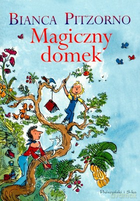 Magiczny Domek - Bianca Pitzorno [KSIĄŻKA]
