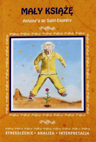 Mały Książę Opracowanie - Antoine De Saint - Exupery [KSIĄŻKA]