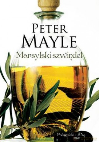 Marsylski Szwindel - Peter Mayle [KSIĄŻKA]