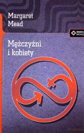 Mężczyźni i Kobiety - Margaret Mead [KSIĄŻKA]