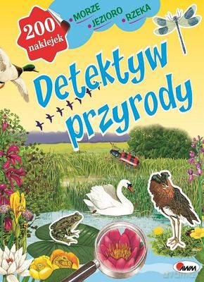 Morze Jezioro Rzeka Detektyw Przyrody [KSIĄŻKA]